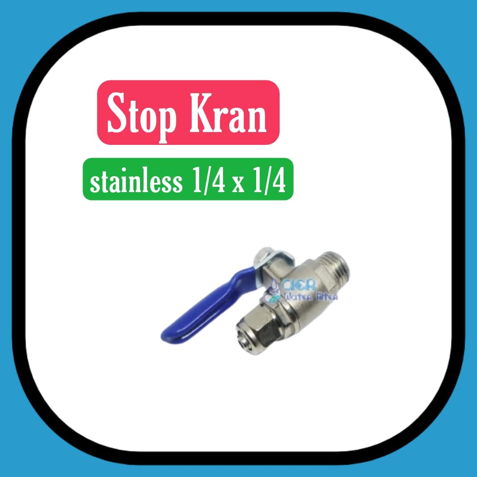 Stop Kran Stainless Steel 1/4" Filter Air RO - Ball Valve 1/4